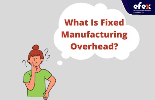 What-is-fixed-manufacturing-overhead.jpg