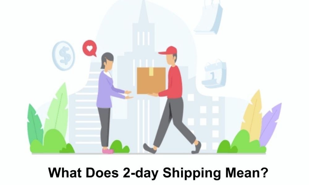 what_does_2_day_shipping_mean_67872b21e0.jpg